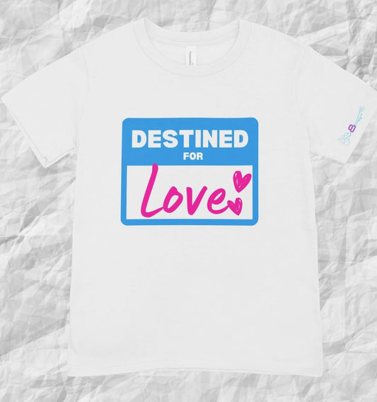 White DESTINED FOR… Tee with blue name tag design and pink 'Love' text, ideal for custom apparel in the T-shirts category.